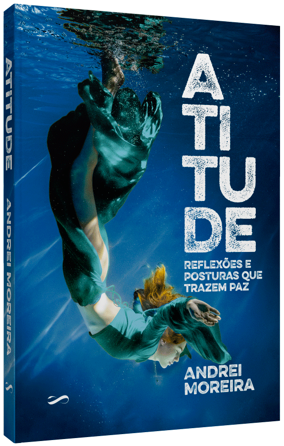 Atitude: Reflexões e Posturas Que Trazem Paz