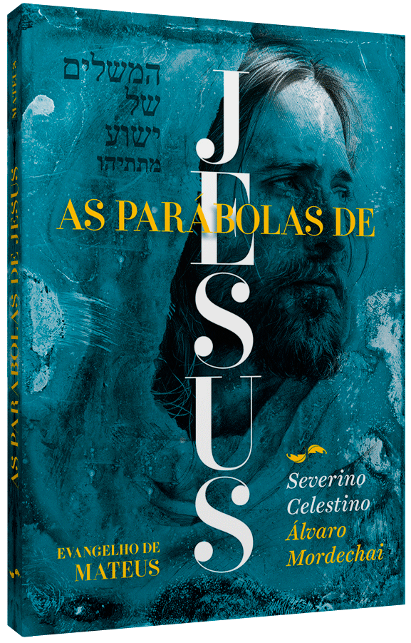 As Parábolas de Jesus: Visão Judaico-Cristã-Espírita (Evangelho de Mateus)