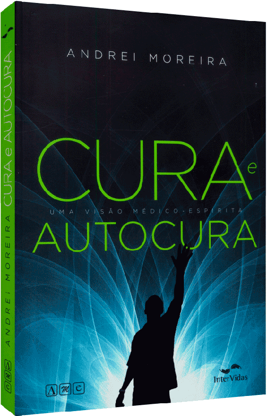 Cura e Autocura – Uma Visão Médico-Espírita